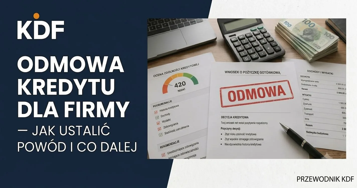 Odmowa kredytu w banku. Jak ustalić powód i nie spalić sobie najlepszej ścieżki