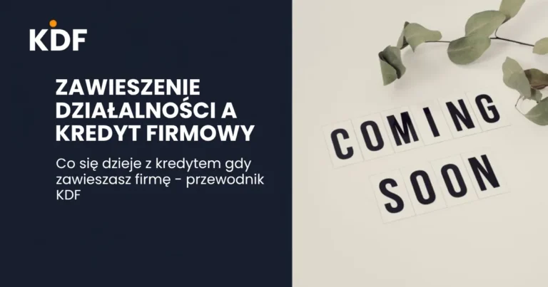 Zawieszenie działalności a kredyt firmowy - KDF